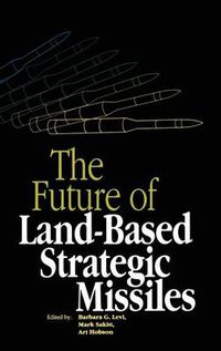 Cover image for The Future of Land-Based Strategic Missles