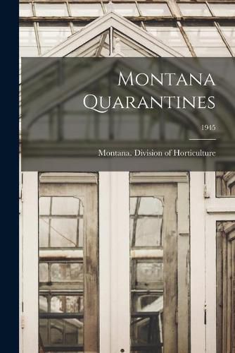 Cover image for Montana Quarantines; 1945