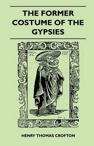 Cover image for The Former Costume Of The Gypsies (Folklore History Series)