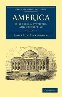 Cover image for America: Historical, Statistic, and Descriptive
