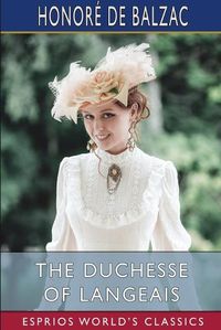 Cover image for The Duchesse of Langeais (Esprios Classics)