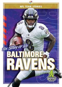 Cover image for The Story of the Baltimore Ravens