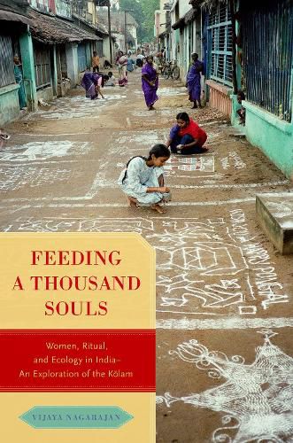 Cover image for Feeding a Thousand Souls: Women, Ritual, and Ecology in India- An Exploration of the Kolam