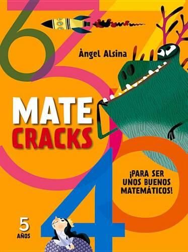 Cover image for Matecracks 5 Anos: Para Ser Un Buen Matematico