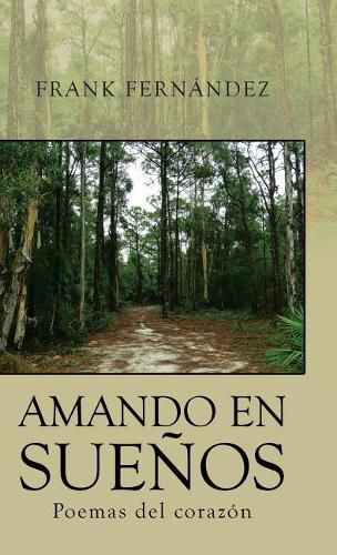 Cover image for Amando en suenos: Poemas del corazon