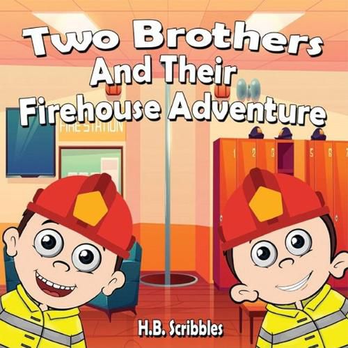 Cover image for Two Brothers and Their Firehouse Adventure