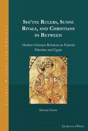 Cover image for Shi?ite Rulers, Sunni Rivals, and Christians in Between