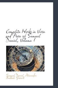 Cover image for Complete Works in Verse and Prose of Samuel Daniel, Volume I