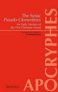 Cover image for The Syriac Pseudo-Clementines: Clement I of Rome (Pseudo-), an Early Version of the First Christian Novel
