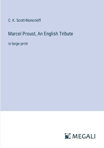 Marcel Proust, An English Tribute