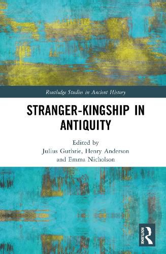 Cover image for Stranger-Kingship in Antiquity