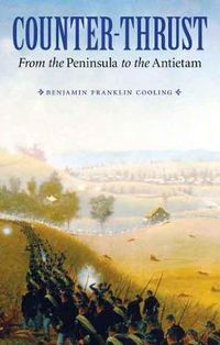 Cover image for Counter-Thrust: From the Peninsula to the Antietam