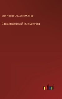 Cover image for Characteristics of True Devotion