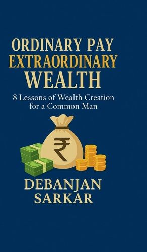Cover image for Ordinary Pay Extraordinary Wealth