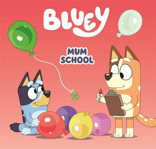 Cover image for Bluey: Mum School: A Mother's Day Book