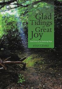 Cover image for Glad Tidings of Great Joy: Good News of an Enduring Hope