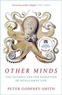 Cover image for Other Minds: The Octopus and the Evolution of Intelligent Life