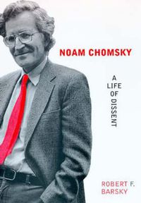Cover image for Noam Chomsky: A Life of Dissent