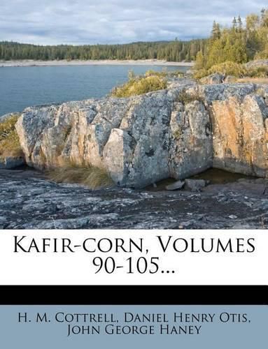 Cover image for Kafir-Corn, Volumes 90-105...