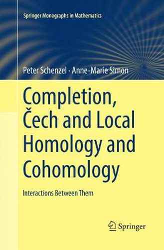 Cover image for Completion, Cech and Local Homology and Cohomology: Interactions Between Them