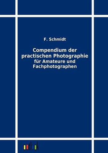 Cover image for Compendium der practischen Photographie fur Amateure und Fachphotographen