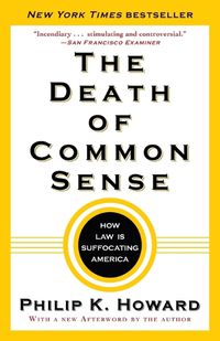 Cover image for The Death of Common Sense: How Law Is Suffocating America