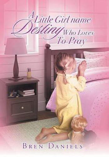 Cover image for A Little Girl Name Destiny Who Loves to Pray