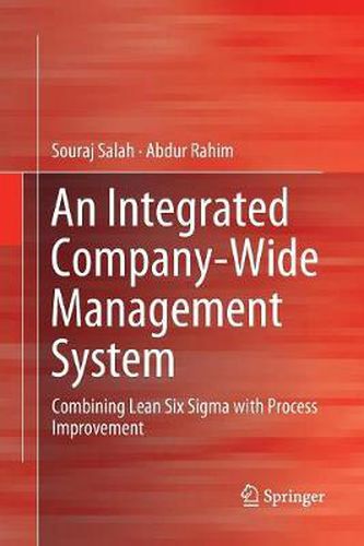 Cover image for An Integrated Company-Wide Management System: Combining Lean Six Sigma with Process Improvement