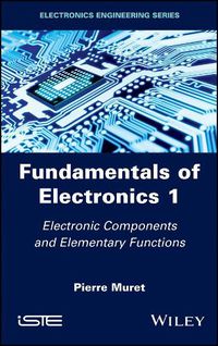 Cover image for Fundamentals of Electronics 1: Electronic Components and Elementary Functions