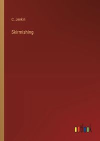 Cover image for Skirmishing