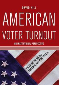Cover image for American Voter Turnout: An Institutional Perspective