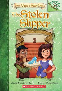 Cover image for The Stolen Slipper: A Branches Book (Once Upon a Fairy Tale #2): Volume 2