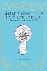 Cover image for Allister Cromley's Fairweather Belle: (Bedtime Stories For Grownups To Tell)