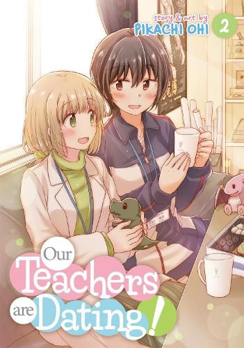 Cover image for Our Teachers Are Dating! Vol. 2