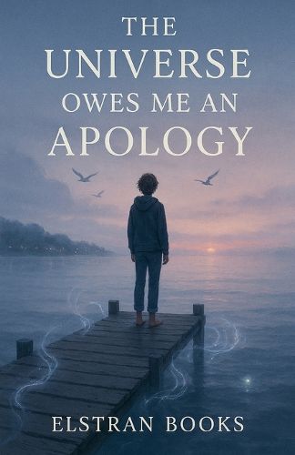 Cover image for The Universe Owes Me an Apology
