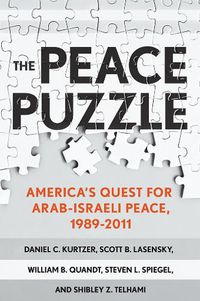 Cover image for The Peace Puzzle: America's Quest for Arab-Israeli Peace, 1989-2011