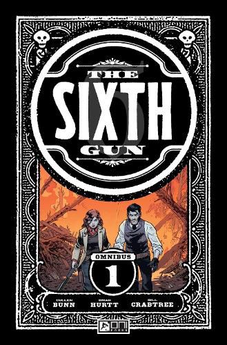 Cover image for The Sixth Gun Omnibus Vol. 1: Volume 1