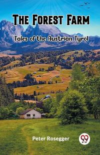 Cover image for The Forest FarmTales of the Austrian Tyrol (Edition2023)