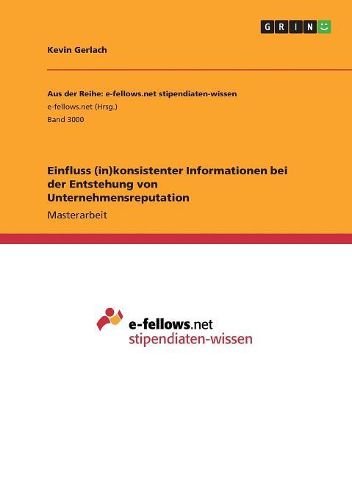 Cover image for Einfluss (in)konsistenter Informationen bei der Entstehung von Unternehmensreputation