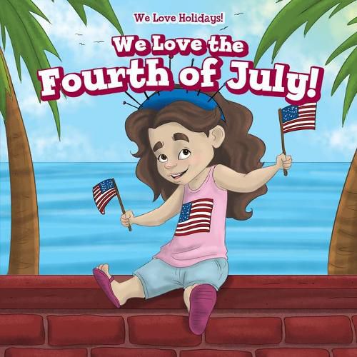 Cover image for We Love the Fourth of July!