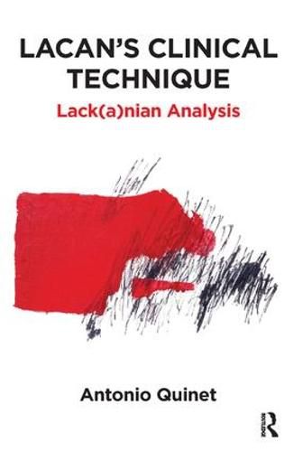 Cover image for Lacan's Clinical Technique: Lack(a)nian Analysis