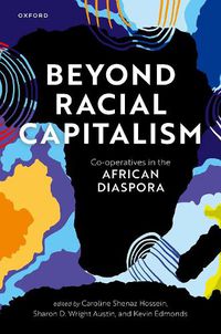 Cover image for Beyond Racial Capitalism: Co-operatives in the African Diaspora