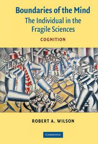 Cover image for Boundaries of the Mind: The Individual in the Fragile Sciences - Cognition