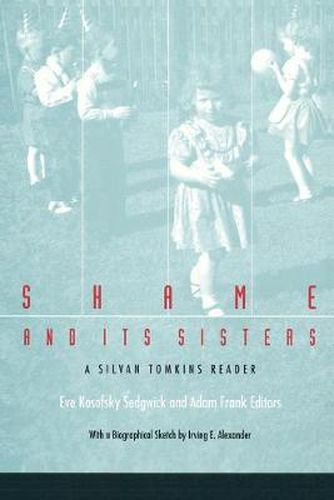 Shame and Its Sisters: A Silvan Tomkins Reader