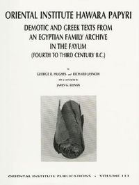 Cover image for The Oriental Institute Hawara Papyri: Demotic and Greek Texts from an Egyptian Family Archive in the Fayum (Fourth to Third Century B.C.