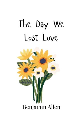 Cover image for The Day We Lost Love