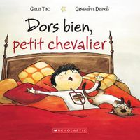 Cover image for Dors Bien, Petit Chevalier