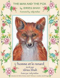 Cover image for The Man and the Fox -- L'homme et le renard: English-French Edition