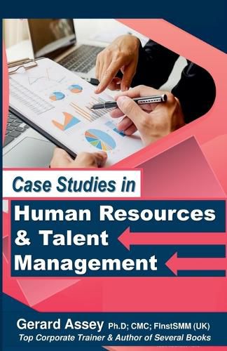 Case Studies in Human Resources & Talent Management