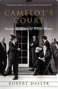 Cover image for Camelot's Court: Inside the Kennedy White House